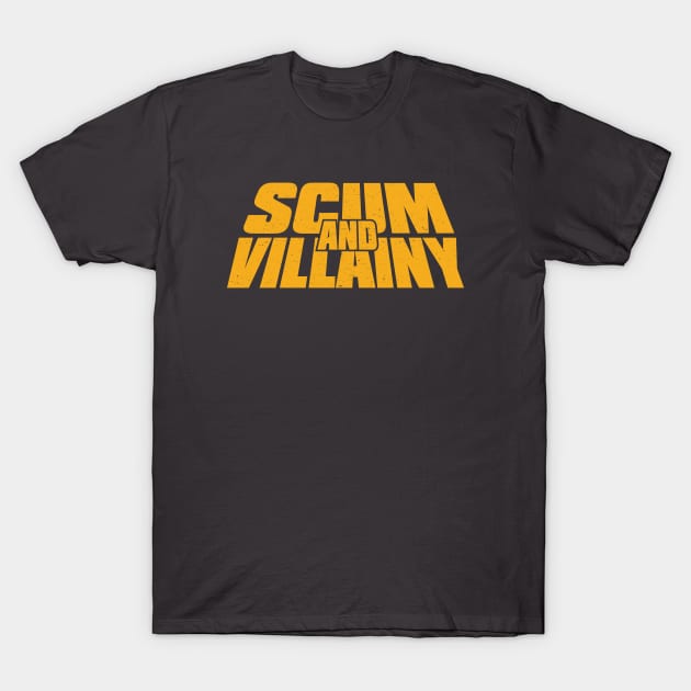 Scum and Villainy distressed Logo T-Shirt by LeftCoast Graphics